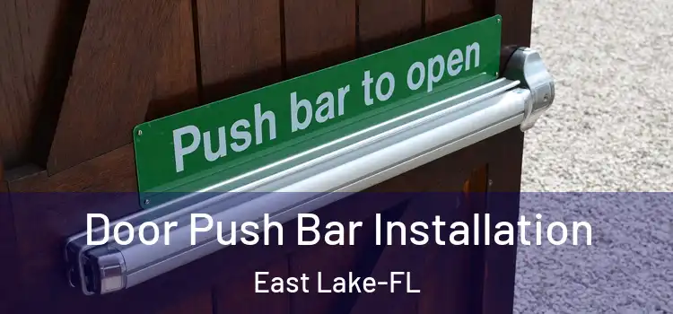  Door Push Bar Installation East Lake-FL